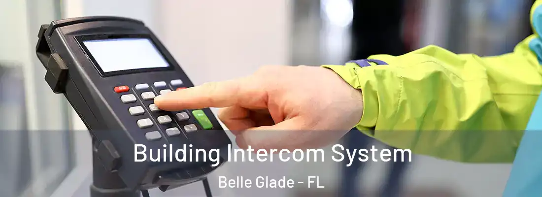  Building Intercom System Belle Glade - FL