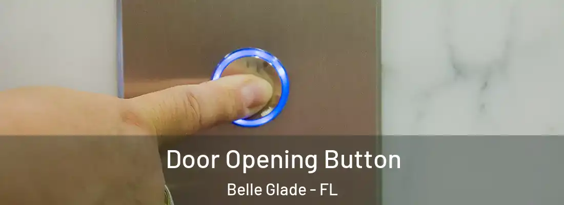  Door Opening Button Belle Glade - FL