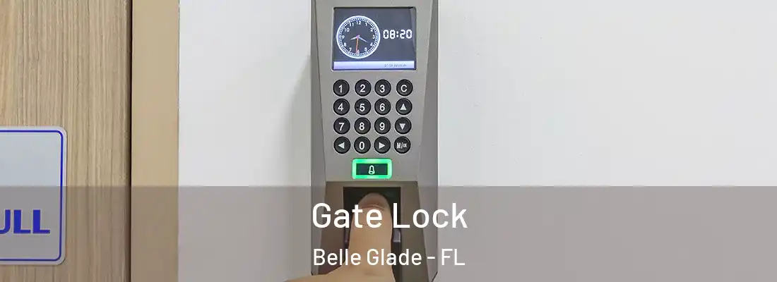 Gate Lock Belle Glade - FL