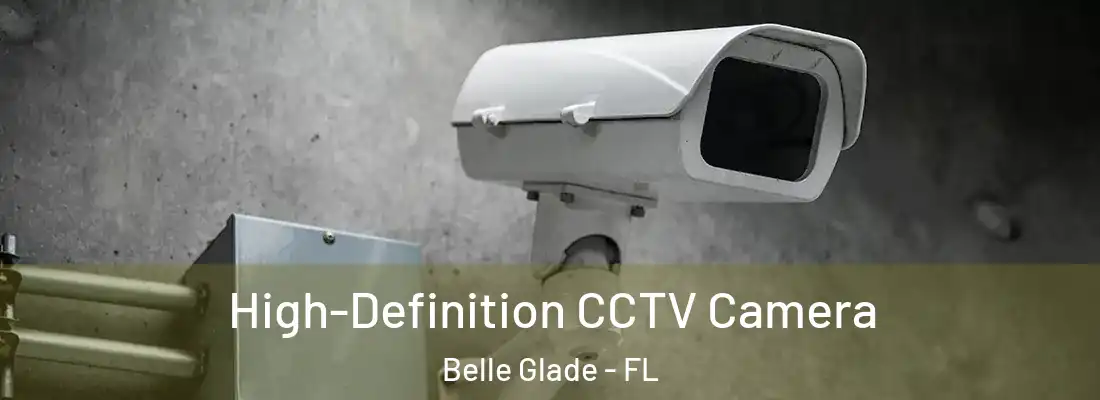  High-Definition CCTV Camera Belle Glade - FL