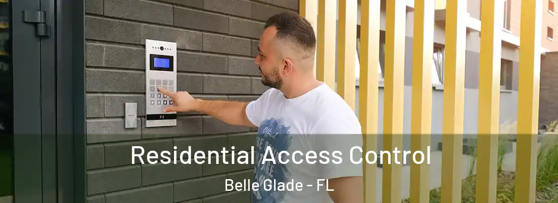 Residential Access Control Belle Glade - FL