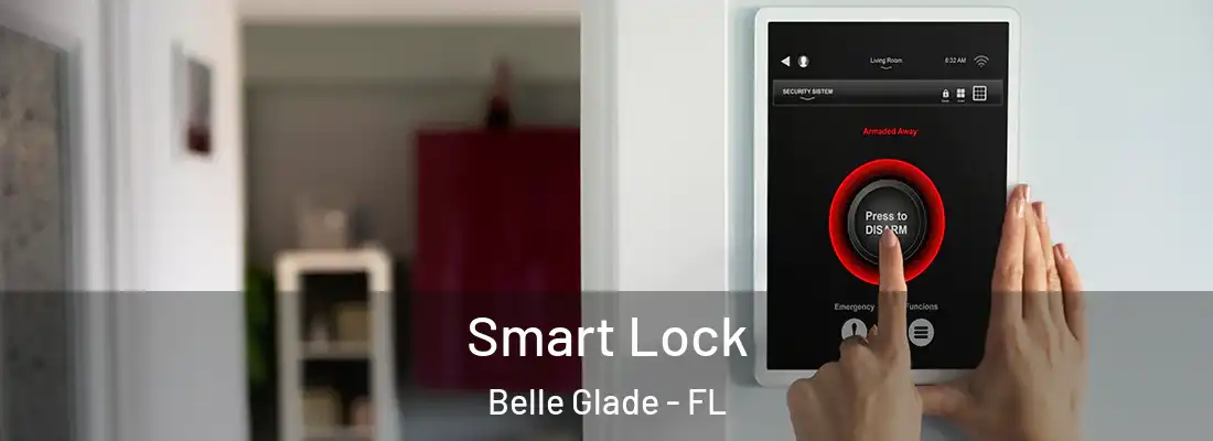 Smart Lock Belle Glade - FL