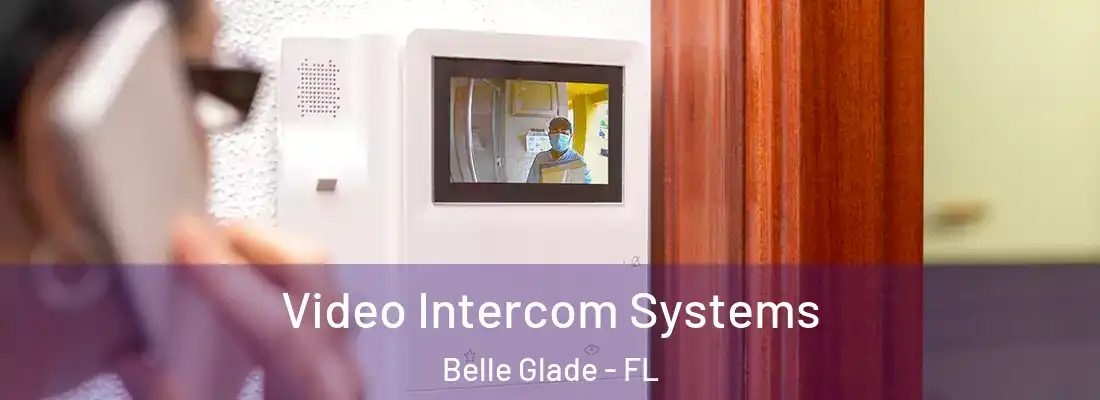  Video Intercom Systems Belle Glade - FL